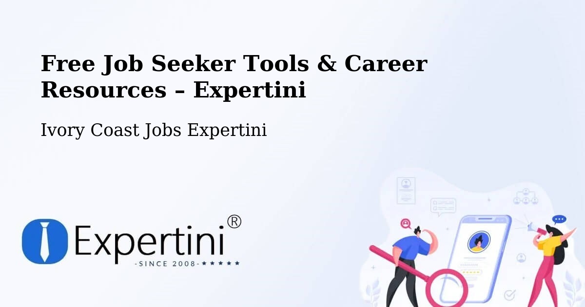 Free Job Seeker Tools & Career Resources – Sinfra - Sinfra, Ivory Coast Jobs Expertini