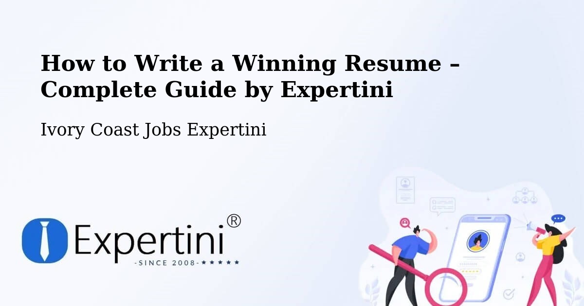 Resume Writing Guide for Job Seekers – Sinfra - Sinfra, Ivory Coast Jobs Expertini